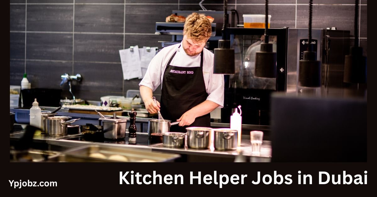 Kitchen Helper Jobs in Dubai