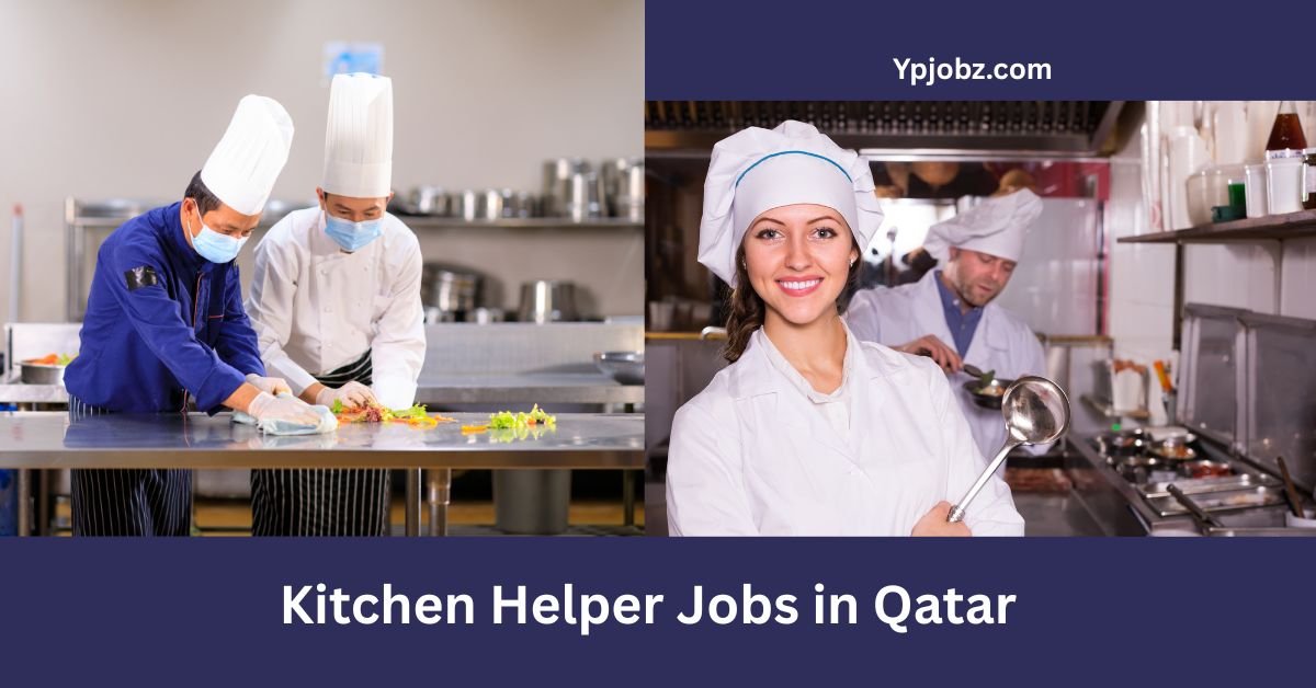 Kitchen Helper Jobs in Qatar
